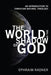The World in the Shadow of God: An Introduction to Christian Natural Theology by Ephraim Radner