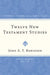 Twelve New Testament Studies by John A. T. Robinson