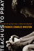 Teach Us to Pray: A Study of Distinctively Christian Praying by Charles Francis Whiston