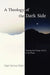 A Theology of the Dark Side: Putting the Power of Evil in Its Place by Nigel Goring Wright