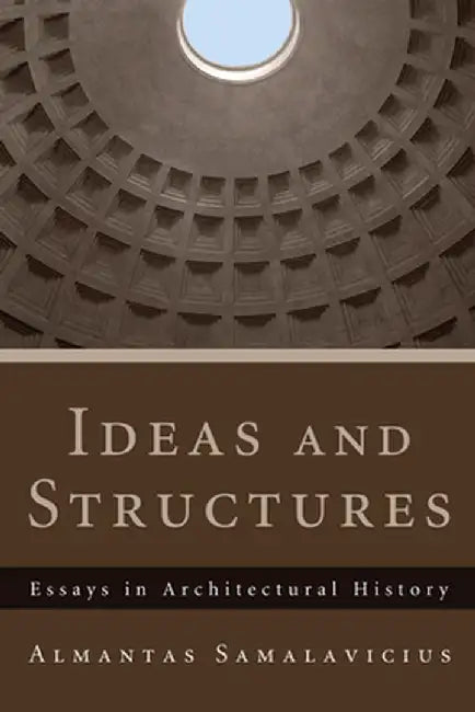 Ideas and Structures by Almantas Samalavicius