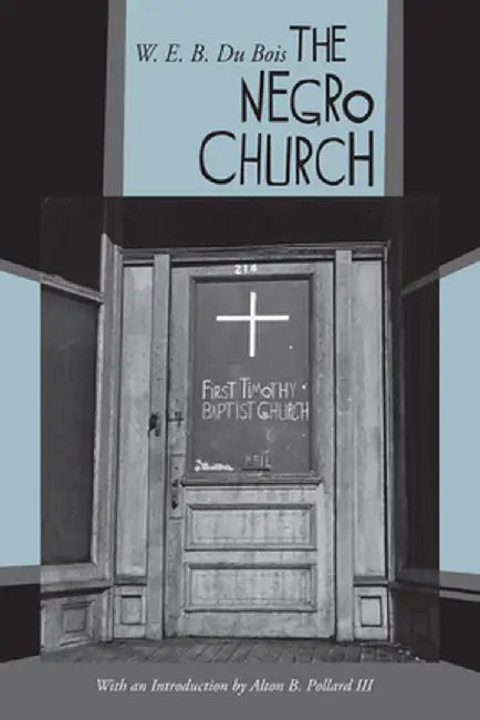 The Negro Church by W. E. B. Du Bois