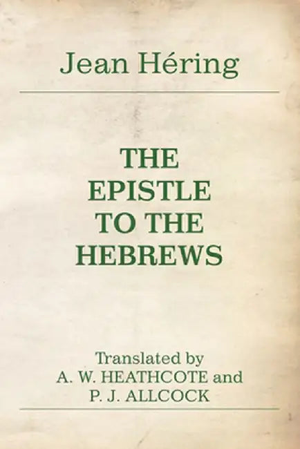 The Epistle to the Hebrews by Jean Hering