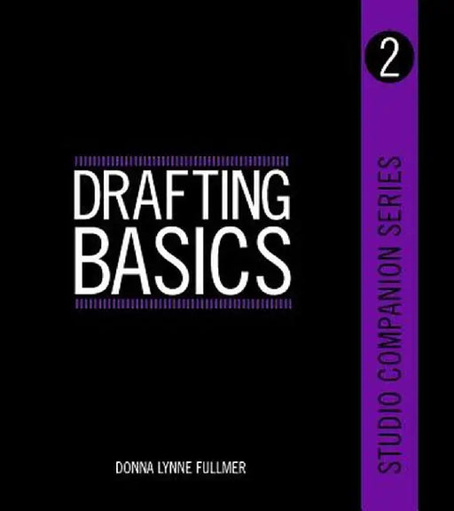 Studio Companion Series Drafting Basics by Donna Fullmer