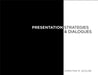 Presentation Strategies and Dialogue by Christina M. Scalise