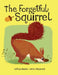 The Forgetful Squirrel by Jeffrey Kinstler, Brian Fitzgerald