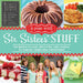 A Year with Six Sisters' Stuff: 52 Menu Plans, Recipes, and Ideas to Bring Families Together by Six Sisters' Stuff