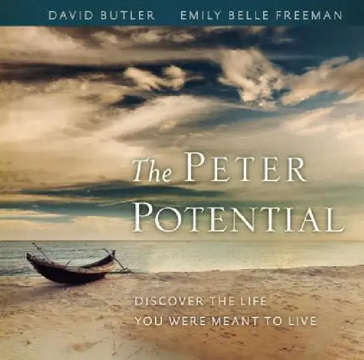 The Peter Potential: Discover the Life You Were Meant to Live by David Butler