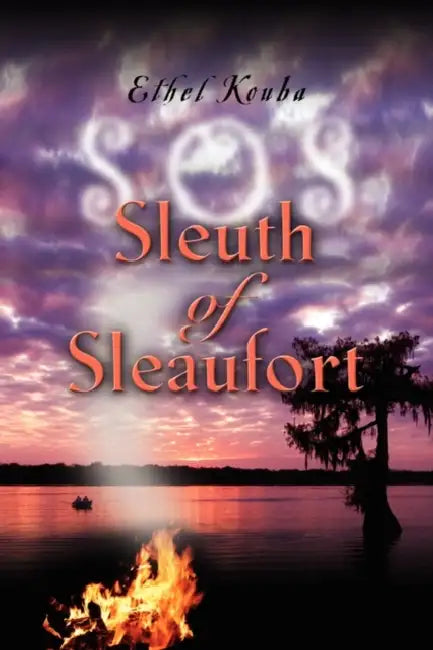 Sleuth of Sleaufort SOS by Ethel Kouba