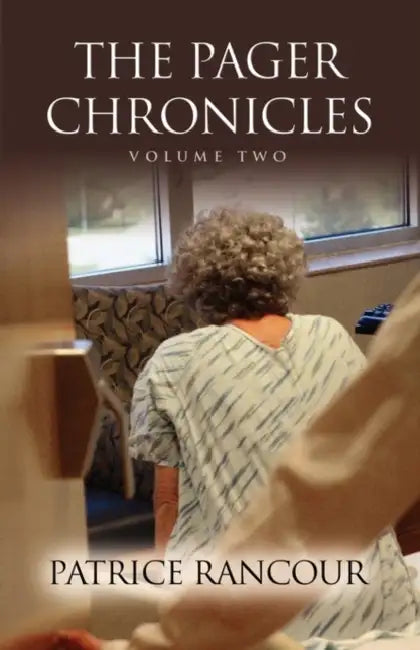 The Pager Chronicles: Volume Two by Patrice Rancour
