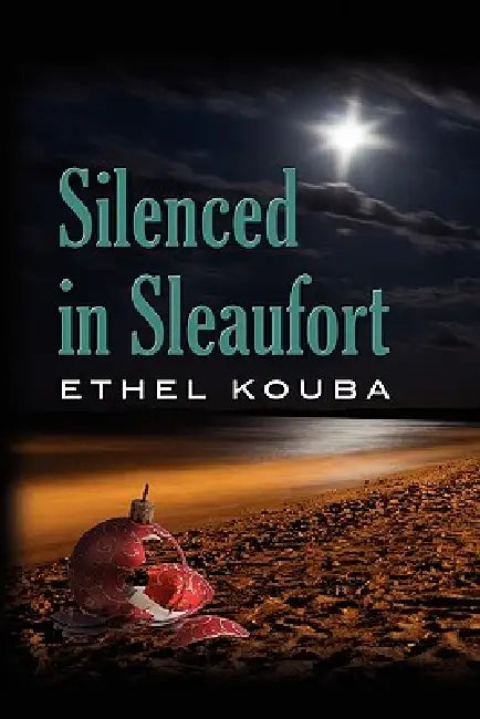 Silenced in Sleaufort by Ethel Kouba
