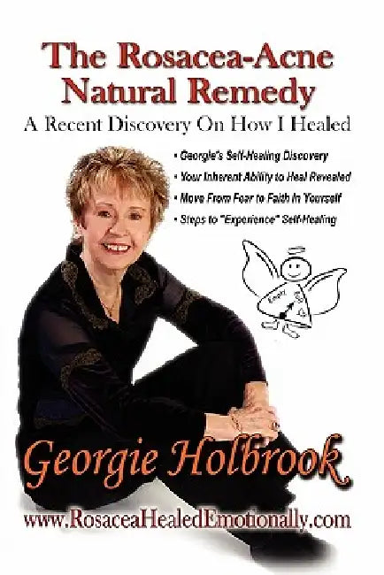 The Rosacea - Acne Natural Remedy by Georgie Holbrook