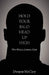 Hold Your Bald Head Up High: Win While Losing Hair by Dwayne McClary