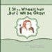 I Sit in a Wheelchair...But I Will Be Okay! by Brittany Crawford