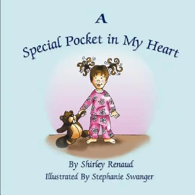 A Special Pocket in My Heart by Shirley Renaud