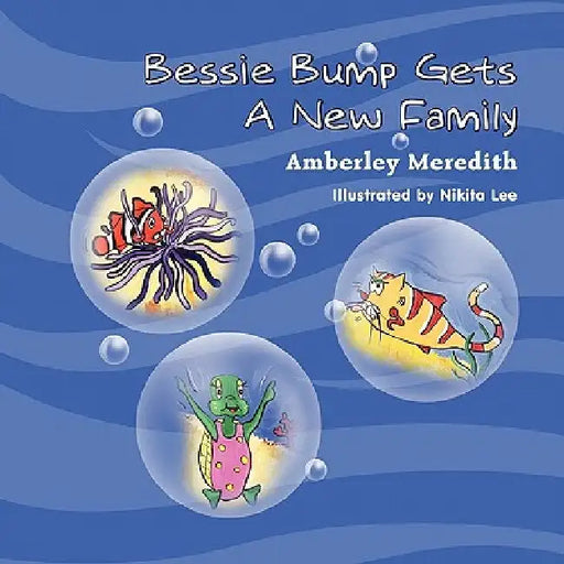 Bessie Bump Gets a New Family by Amberley Meredith