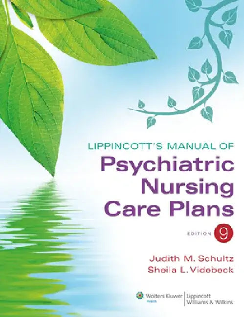 Lippincott's Manual of Psychiatric Nursing Care Plans by Judith M. Schultz