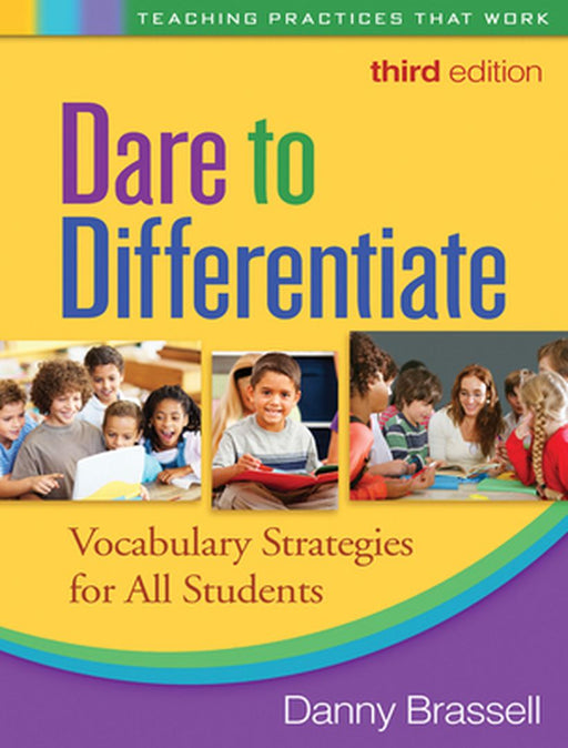 Dare To Differentiate: Vocabulary Strategies for All Students by Danny Brassell