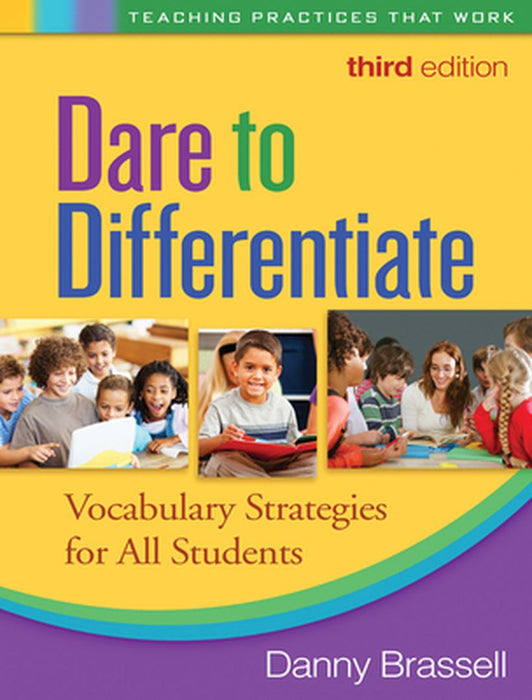 Dare To Differentiate: Vocabulary Strategies for All Students by Danny Brassell