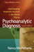 Psychoanalytic Diagnosis: Understanding Personality Structure in the Clinical Process by Nancy McWilliams