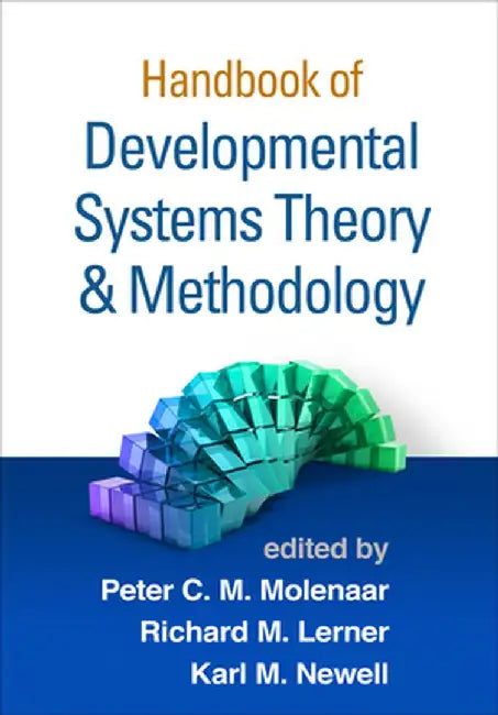 Handbook of Developmental Systems Theory and Methodology by Peter C. M. Molenaar