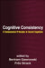 Cognitive Consistency: A Fundamental Principle in Social Cognition by Bertram Gawronski