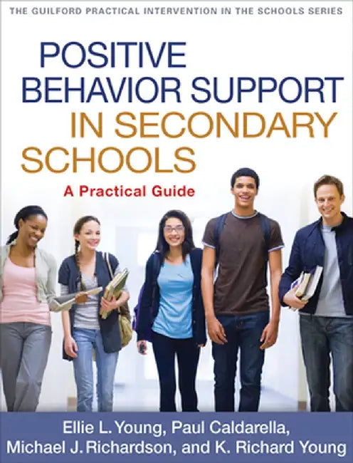 Positive Behavior Support in Secondary Schools: A Practical Guide by Ellie L. Young