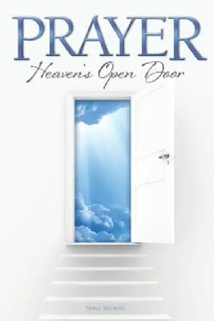 Prayer Heaven's Open Door by Nancy McDaniel