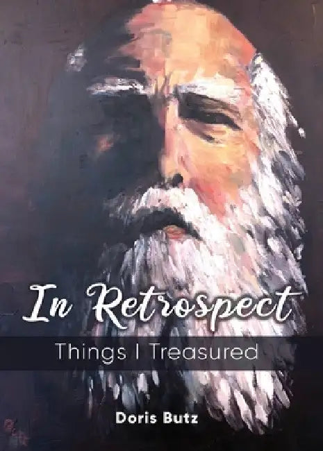 In Retrospect: Things I Treasured by Doris Butz