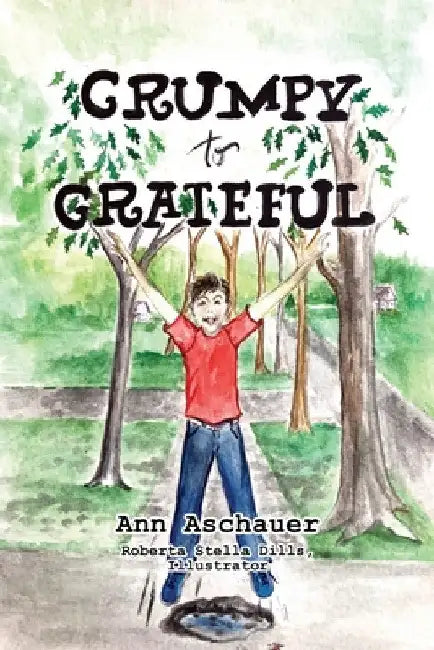 Grumpy to Grateful by Ann Aschauer