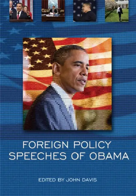 Foreign Policy Speeches of Obama by John Davis