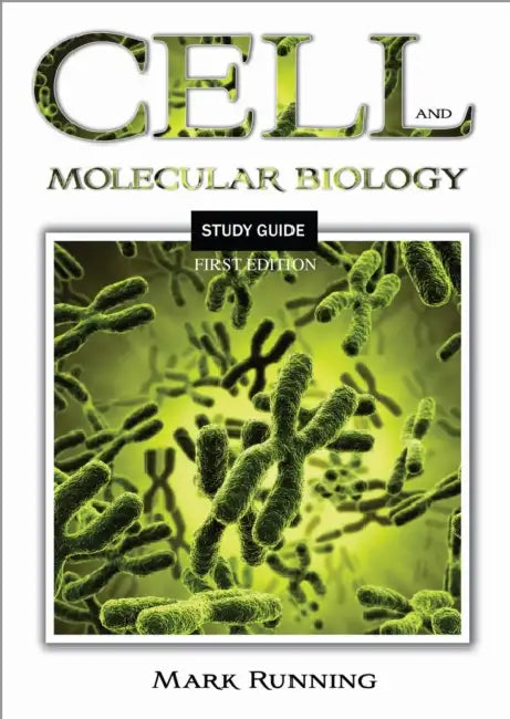 Cell and Molecular Biology Study Guide by Mark Running