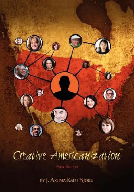 Creative Americanization by J. Akuma Njoku