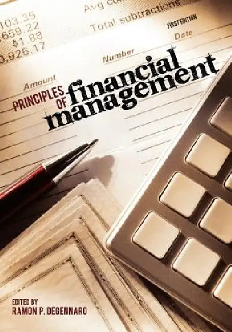Principles of Financial Management by Ramon P. Degennaro