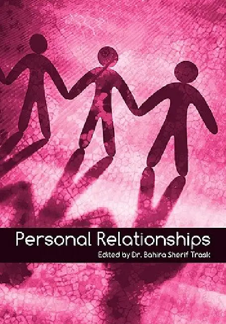 Personal Relationships by Bahira Sherif Trask