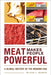 Meat Makes People Powerful: A Global History of the Modern Era by Wilson J. Warren