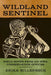 Wildland Sentinel: Field Notes from an Iowa Conservation Officer by Erika Billerbeck