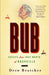 Bub: Essays from Just North of Nashville by Drew Bratcher