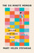 The Six-Minute Memoir: Fifty-Five Short Essays on Life by Mary Helen Stefaniak
