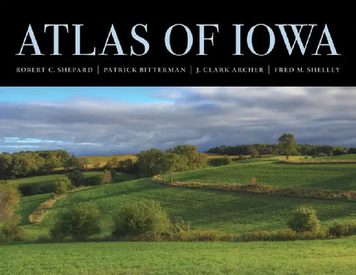 Atlas of Iowa by Robert C. Shepard