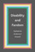 Disability and Fandom by Katherine Anderson Howell