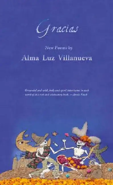 Gracias: New Poems by Alma Villanueva