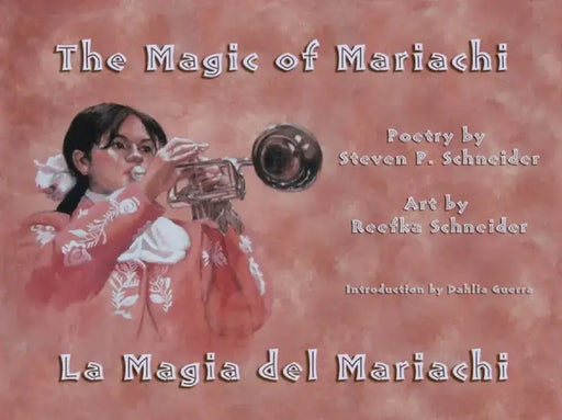 The Magic of Mariachi by Steven P. Schneider
