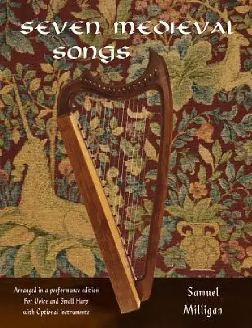 Seven Medieval Songs by Samuel Milligan