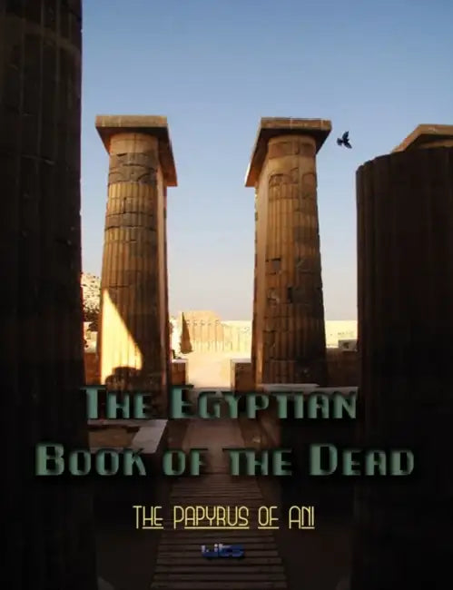 The Egyptian Book of the Dead by Ernest Wallis Budge