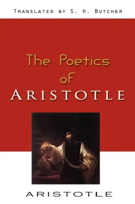 Poetics - Aristotle by Aristotle, S. H. Butcher