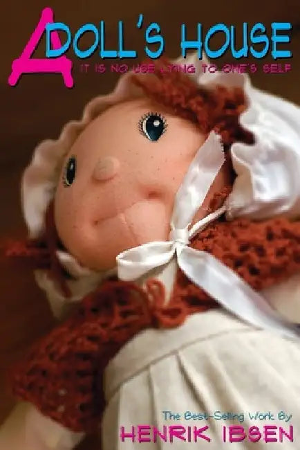 A Doll's House by Henrik Ibsen