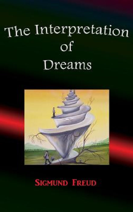 The Interpretation of Dreams by Sigmund Freud, A. A. Brill