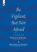 Be Vigilant But Not Afraid: The Farewell Speeches of Barack Obama and Michelle Obama by Barack Obama
