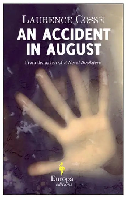 An Accident in August by Laurence Cossé, Alison Anderson